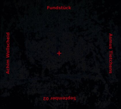 Asmus Tietchens & Achim Wollscheid - Fundstuck