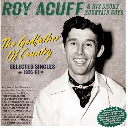 Roy Acuff - Godfather Of Country: Selected Singles 1936-61 (2 CDs)