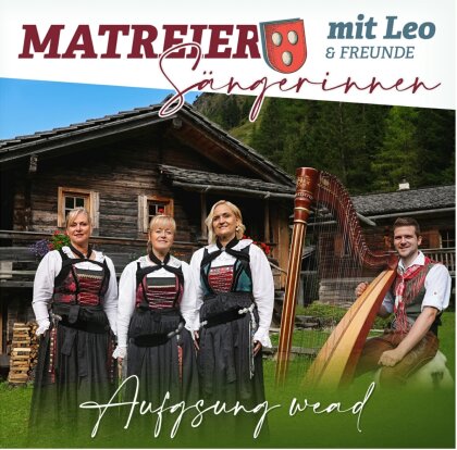 Matreier Sängerinnen Mit Leo & Freunde - Aufgsung Wead