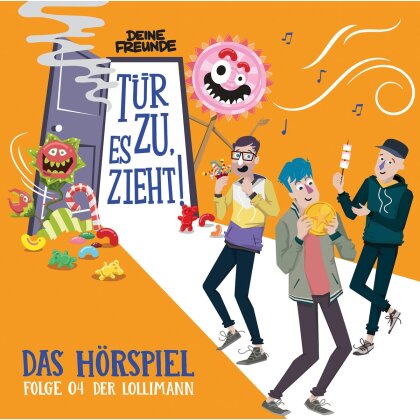 Deine Freunde - Tür zu,es zieht! Folge 04: Lollimann (Hörspiel)