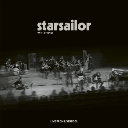 Starsailor - With Strings - Live From Liverpool (Limited Edition)