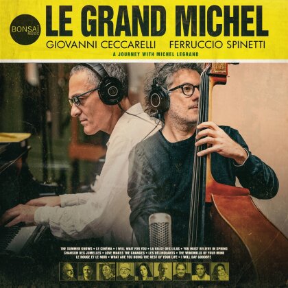 Giovanni Ceccarelli & Ferruccio Spinetti - Le Grand Michel (A Journey With Michel Legrand)