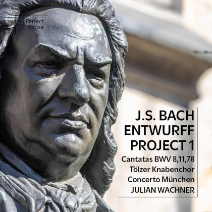 Julian Wachner, Concerto München & Tölzer Knabenchor - Entwurff Project 1 - Cantatas BWV 8, 11, 78