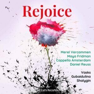 Merel Vercammen, Maya Fridman, Cappella Amsterdam, Daniel Reuss, … - Rejoice