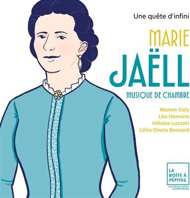 Manon Galy, Lea Hennino, Héloïse Luzzati, Célia Oneto Bensaid & Marie Jaëll (1846-1925) - Une Quete D'infini - Musique de Chambre