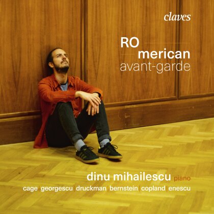 Aaron Copland (1900-1990), George Enescu (1881-1955), John Cage (1912-1992), Jacob Druckman, … - ROmerican Avant-Garde (Digipack)
