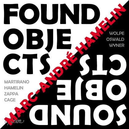 Marc-André Hamelin - Found Objects / Sound Objects