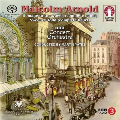 Sir Malcolm Arnold (1921-2006), Martin Yates & BBC Concert Orchestra - Homage To The Queen / Sweeney Todd (Complete Ballets)