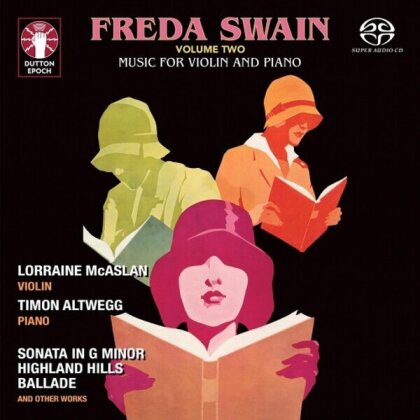 Freda Swain (1902-1985), Lorraine McAslan & Timon Altwegg - Volume 2 - Music For Violin And Piano (Hybrid SACD)