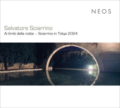 Salvatore Sciarrino (*1947), Yoichi Sugiyama, Noriko Yakushiji, Keiko Murakami, … - Ai Limiti Della Notte – Sciarrino In Tokyo 2024