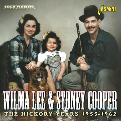 Wilma Lee & Stoney Cooper - Hickory Years 1955-1962 (Jasmine Records)