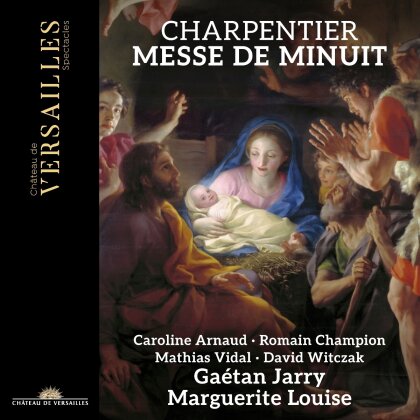 Gaetan Jarry, Marguerite Louise & Marc-Antoine Charpentier (1636-1704) - Messe De Minuit
