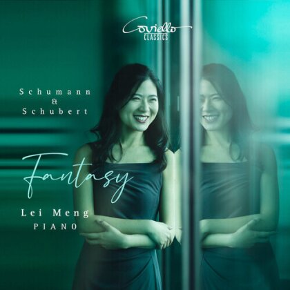 Robert Schumann (1810-1856), Franz Schubert (1797-1828) & Lei Meng - Fantasy