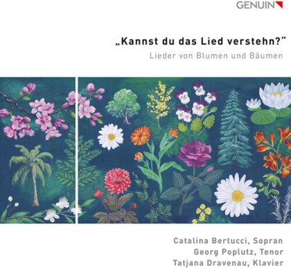 Catalina Bertucci, Georg Poplutz & Tatjana Dravenau - Kannst Du Das Lied Verstehn? - Lieder von Blumen und Bäumen
