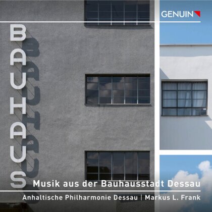 Anhaltische Philharmonie Dessau & Markus L. Frank - Musik Aus Der Bauhausstadt Dessau
