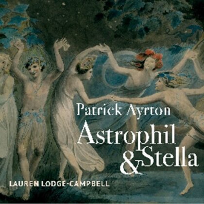 Lauren Lodge-Campbell & Patrick Ayrton - Astrophil & Stella