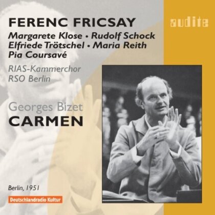 Georges Bizet (1838-1875), Ferenc Fricsay, Radio-Sinfonie-Orchester Berlin, Margarete Klose, … - Carmen - Excerpts - Auszüge - Berlin 1951