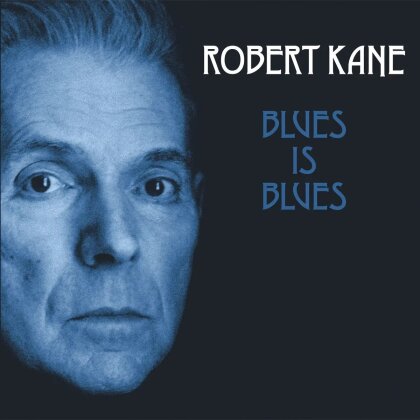 Robert Kane - Blues is Blues