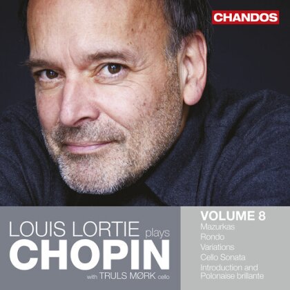 Frédéric Chopin (1810-1849), Truls Mørk & Louis Lortie - Louis Lortie Plays Chopin Vol. 8