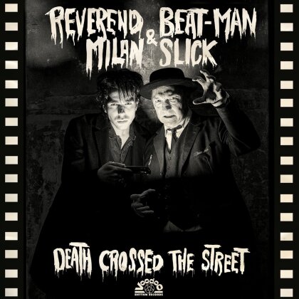 Reverend Beat-Man & Milan Slick - Death Crossed The Street (Digisleeve)