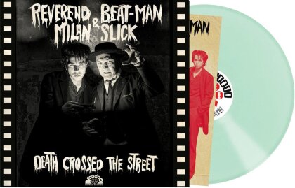 Reverend Beat-Man & Milan Slick - Death Crossed The Street (Limited Edition, Glow In The Dark Vinyl, LP)