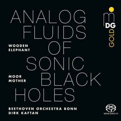 Wooden Elephant, Moor Mother, Dirk Kaftan & Beethoven Orchestra Bonn - Analog Fluids Of Sonic Black Holes (2025 Reissue, Hybrid SACD)