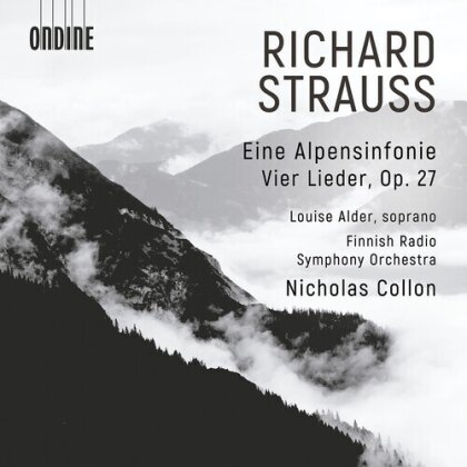 Richard Strauss (1864-1949), Nicolas Collon, Louise Alder & Finnish Radio Symphony Orchestra - Eine Alpensinfonie, Vier Lieder Op. 27