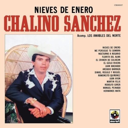 Chalino Sanchez & Los Amables Del Norte - Nieves De Enero
