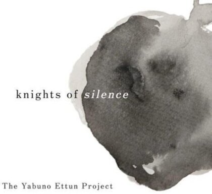 Yabuno Ettun Project - Knights Of Silence
