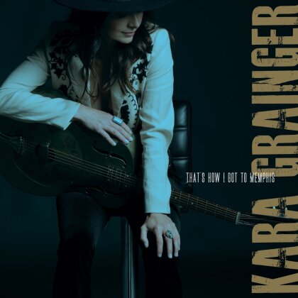 Kara Grainger - That's How I Got To Memphis (Digipack)