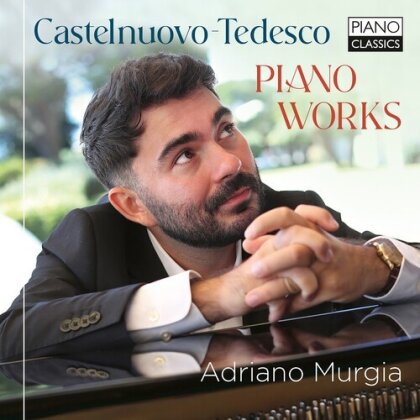 Mario Castelnuovo-Tedesco (1895-1968) & Adriano Murgia - Piano Works