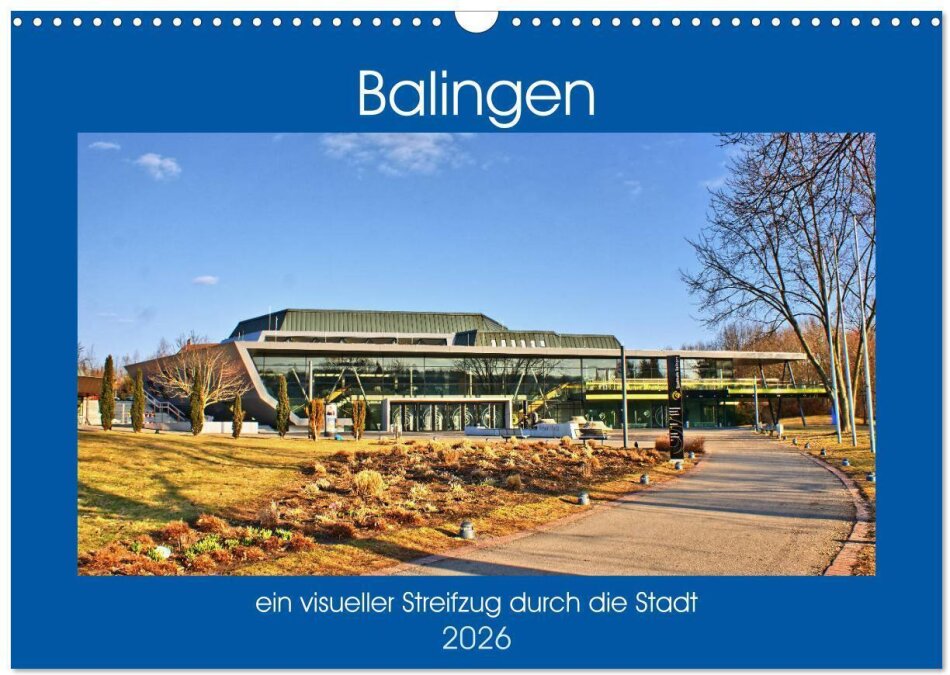 Balingen - ein visueller Streifzug durch die Stadt (Wandkalender 2026 DIN A3 quer), CALVENDO Monatskalender