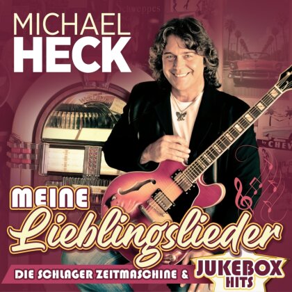 Michael Heck - Meine Lieblingslieder - Die Schlager-Zeitmaschine