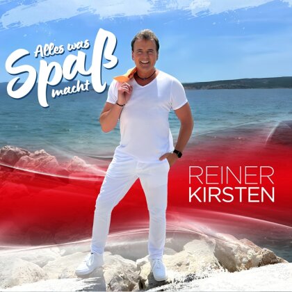 Reiner Kirsten - Alles was Spaß macht - Das Jubiläumsalbum
