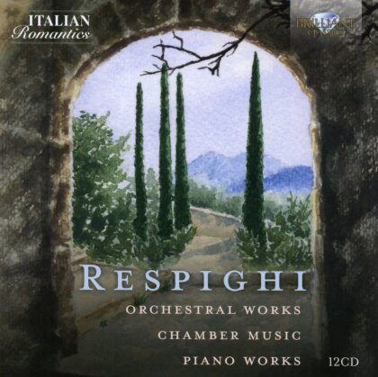 Orchestra Sinfonica di Roma & Ottorino Respighi (1879-1936) - Orchestral Works - Chamber Music - Piano Works (Italian Romatics Series, 12 CDs)