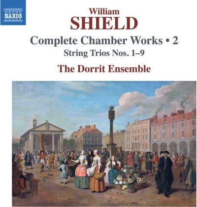 Dorrit Ensemble & William Shield - Complete Chamber Works Vol. 2