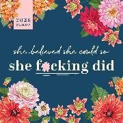 2026 She Believed She Could So She F*cking Did Wall Calendar