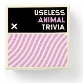 Useless Animal Trivia