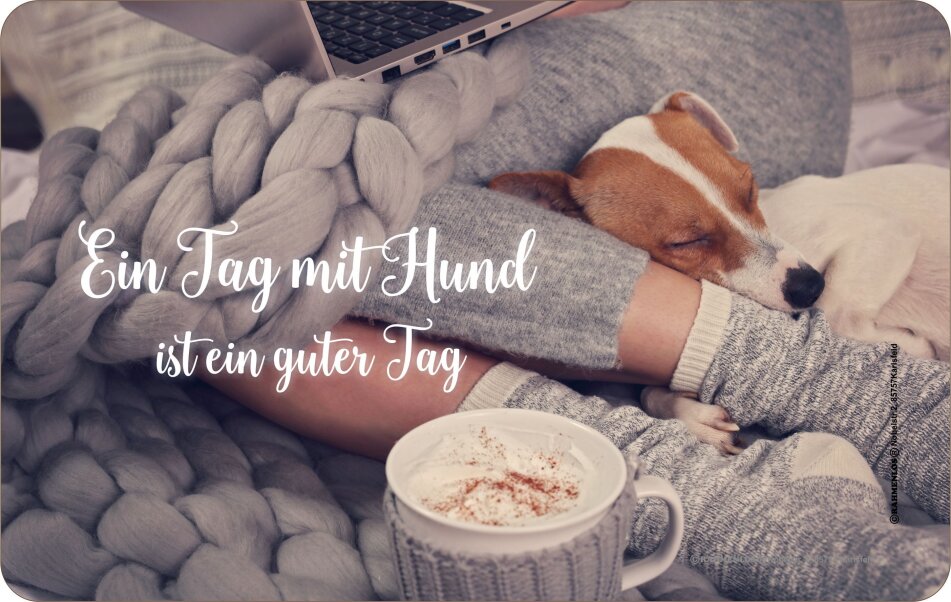 Ein Tag mit Hund ist ein guter Tag Brettchen