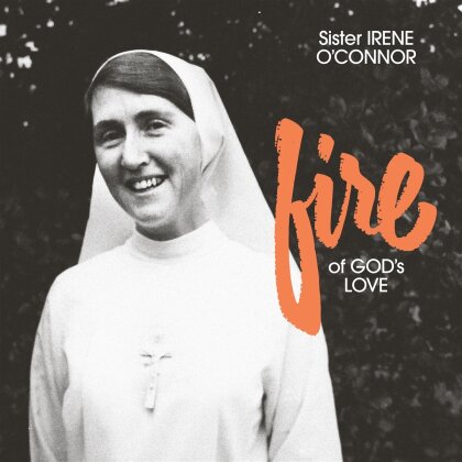 Sister Irene O'Connor - Fire Of God's Love (2025 Reissue)