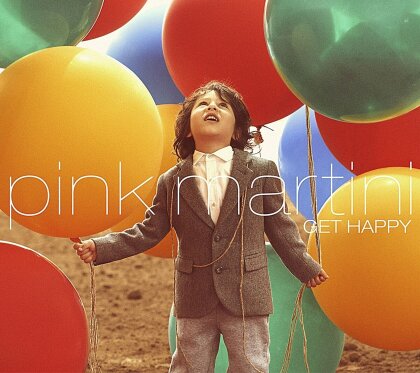 Pink Martini - Get Happy (2025 Reissue, Na&iuml;ve)