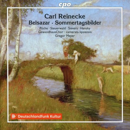 Gewandhaus Chor, Camerata Lipsiensis, Carl Heinrich Reinecke (1824-1910), Gregor Meyer, … - Belsazar, Sommertagsbilder (2 CDs)