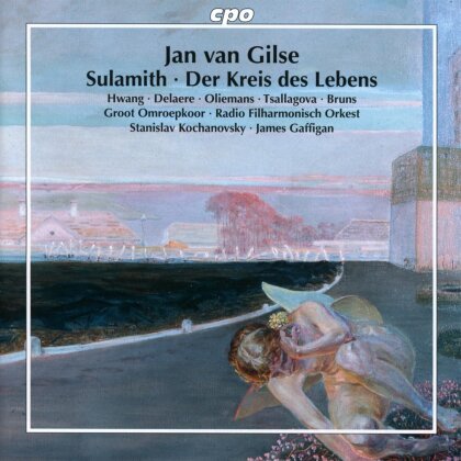 Groot Omroepkoor, Radio Filharmonisch Orkest, Jan van Gilse (1881-1944), Stanislav Kochanovsky & James Gaffigan - Sulamith - Der Kreis des Lebens
