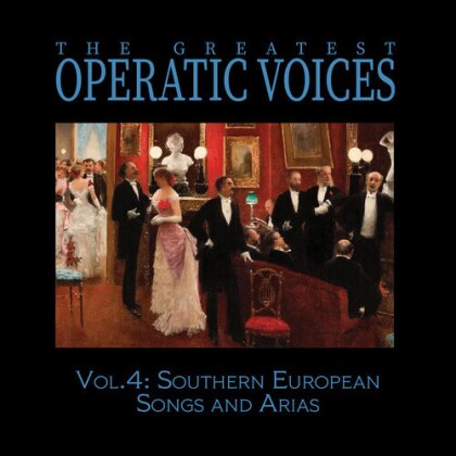 The Greatest Operatic Voices - Vol. 4: Southern European Songs & Arias (CD-R, Manufactured On Demand)