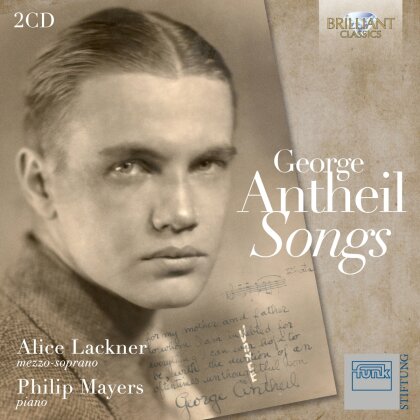 Alice Lackner, Philip Mayers & George Antheil (1900-1959) - Songs (2 CDs)
