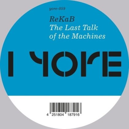 Rekab - The Last Talk Of The Machines (12" Maxi)