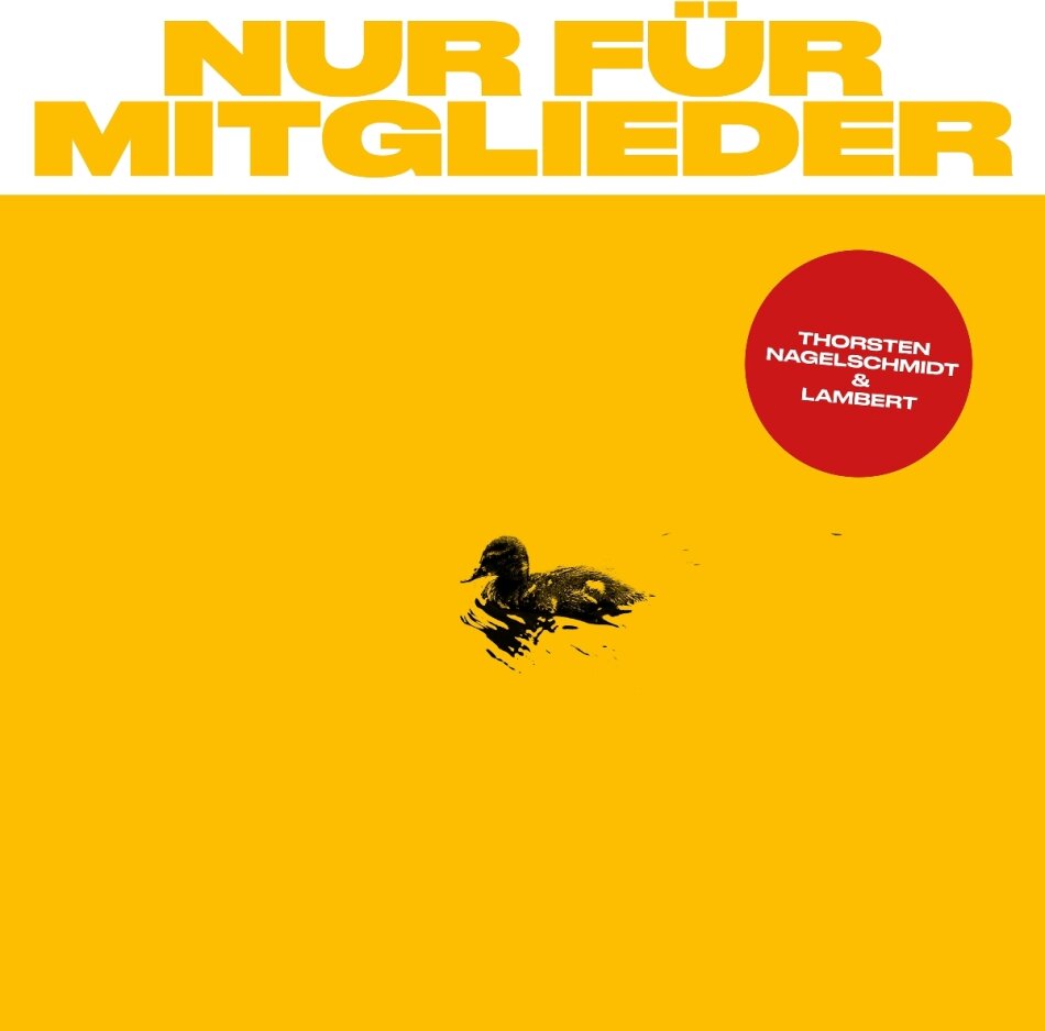 Lambert & Thorsten Nagelschmidt - Nur Für Mitglieder