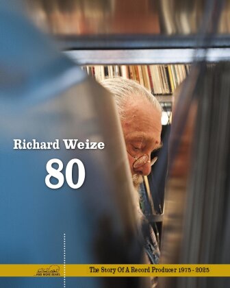 Richard Weize - The Story Of A Record Producer 1975-2025