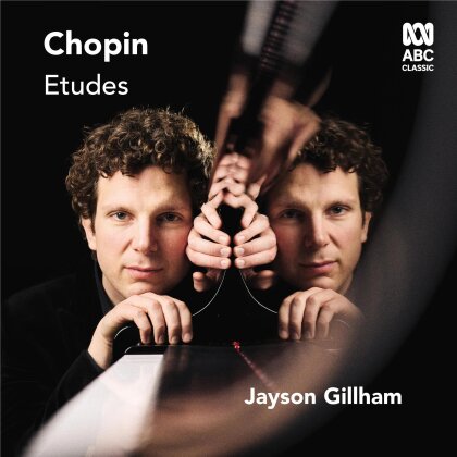Frédéric Chopin (1810-1849) & Jayson Gillham - Chopin Etudes