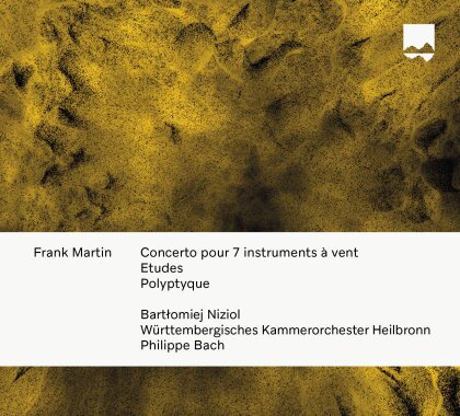 Frank Martin (1890-1974), Philippe Bach, Bartek Niziol & Württembergisches Kammerorchester Heilbronn - Solokonzerte mit Streichorchesterbegleitung